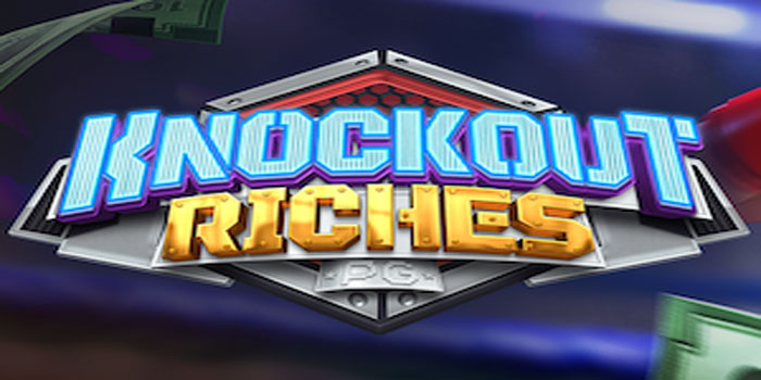 Cara Cerdas Menang Jackpot di Slot Knockout Riches